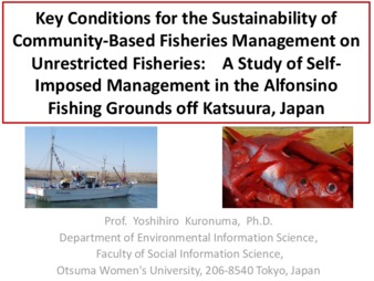 Key Conditions for the Sustainability of Community-Based Fisheries Management on Unrestricted Fisheries: A Study of Self-Imposed Management in the Alfonsino Fishing Grounds off Katsuura, Chiba Prefecture, Japan thumbnail