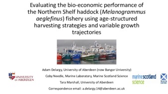 Evaluating the Bio-economic Performance of the Northern Shelf Haddock (Melanogrammus aeglefinus) Fishery Using Age-structured Harvesting Strategies and Variable Growth Trajectories thumbnail