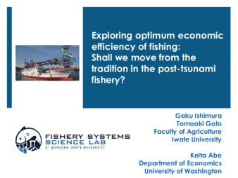 Exploring Optimum Economic Efficiency of Fishing: Shall We Move from the Tradition in the Post-Tsunami Fishery? miniatura