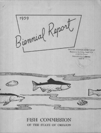 Biennial report of the Fish Commission of the State of Oregon to the Governor and the Fiftieth Legislative Assembly : 1959 la vignette