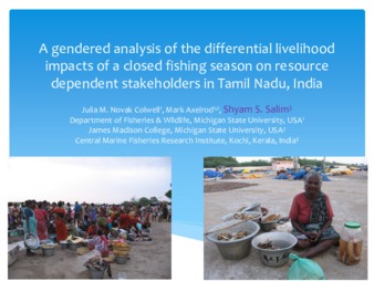 A Gendered Analysis of the Differential Livelihood Impacts of a Closed Fishing Season on Resource Dependent Stakeholders in Tamil Nadu, India thumbnail