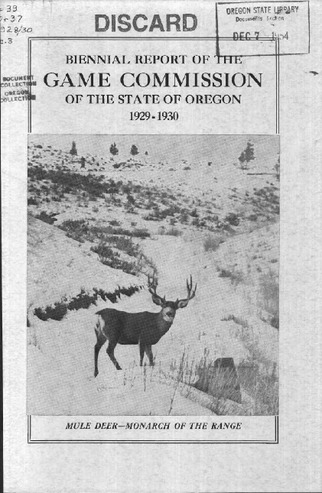Biennial report of the Game Commission of the State of Oregon to the Governor and the Thirty-Sixth Legislative Assembly : 1929-1930 miniatura